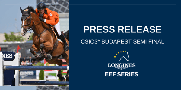 Budapest si prepara all'azione: la semifinale delle Longines EEF Series richiama 12 nazioni nell'arena