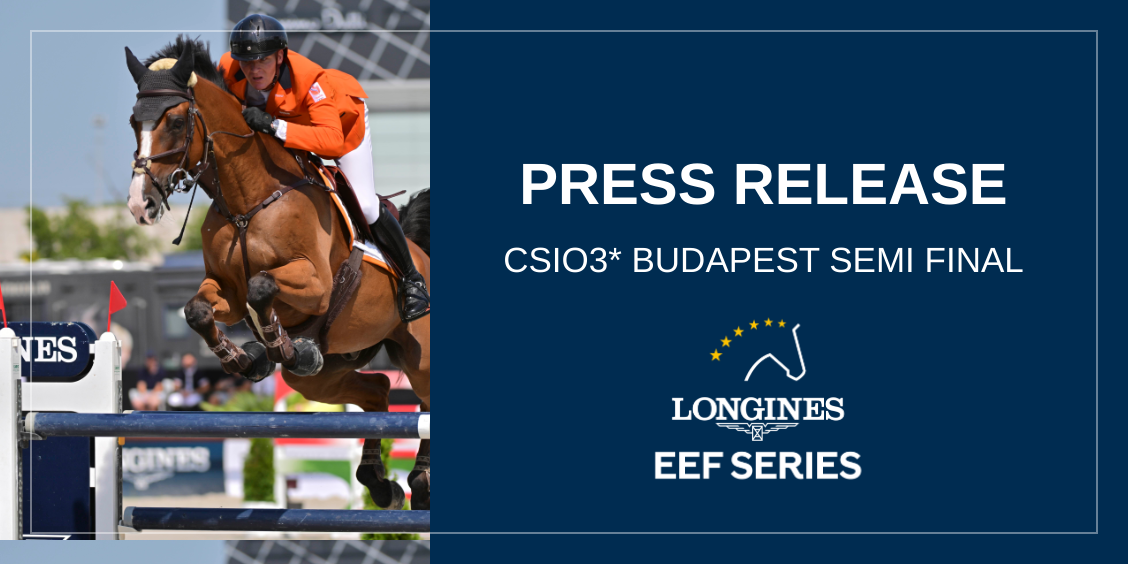 Budapest si prepara all'azione: la semifinale delle Longines EEF Series richiama 12 nazioni nell'arena. 1 Budapest si prepara all'azione: la semifinale delle Longines EEF Series richiama 12 nazioni nell'arena